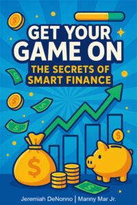 The cover of “Get Your Game On: The Secrets of Smart Finance.”