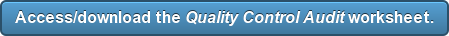 Access/download the Quality Control Audit worksheet.