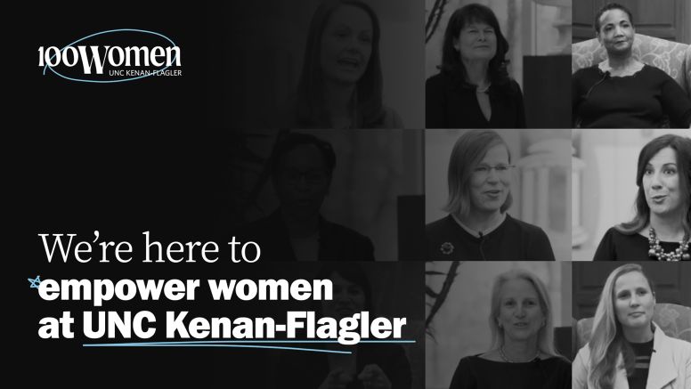 100 Women Campaign We're here to Empower women at UNC Kenan-Flagler business school