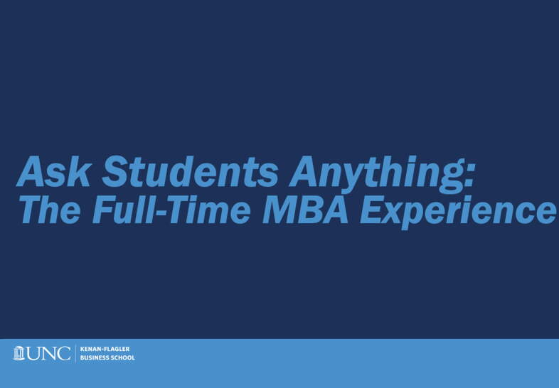 Ask Students Anything: The Full-Time MBA Experience