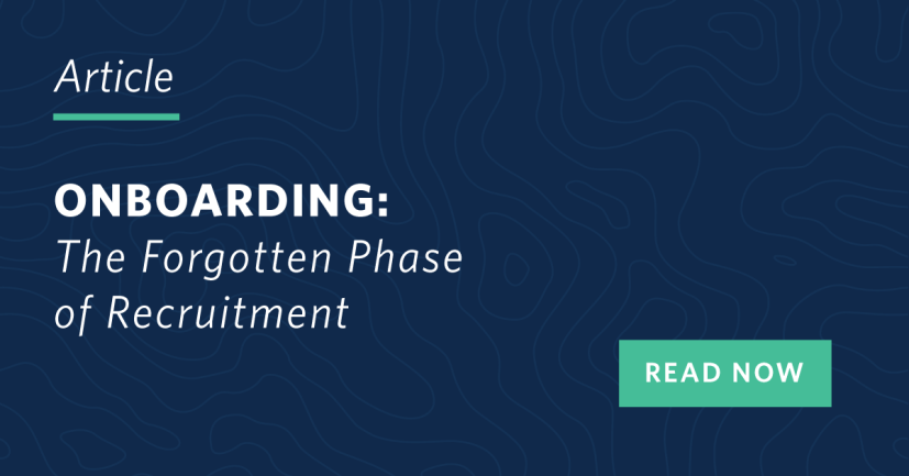 Onboarding: The Forgotten Phase of Recruitment